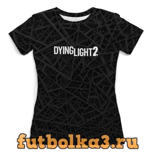 Футболка Dying Light 2 женская
