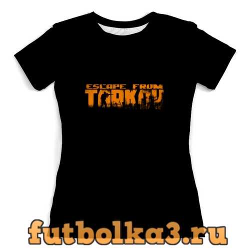 Футболка Escape from Tarkov женская